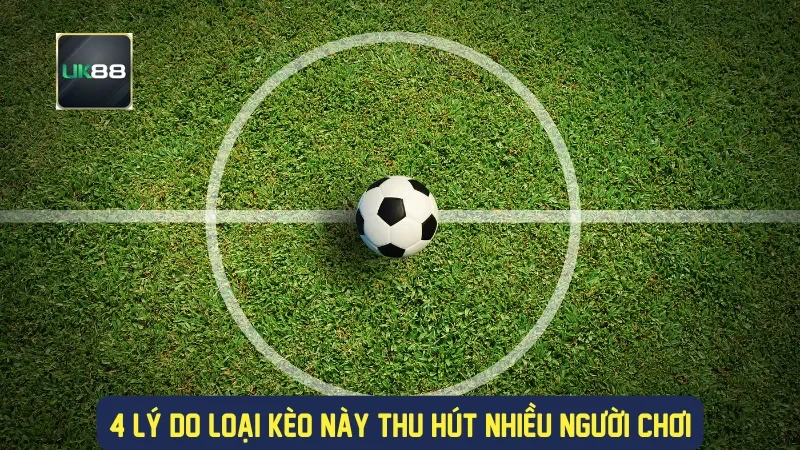 Kèo Phạt Góc Và Những Điều Thành Viên Nhà Cái UK88 Cần Biết 1 4 lý do loại kèo này thu hút nhiều người chơi