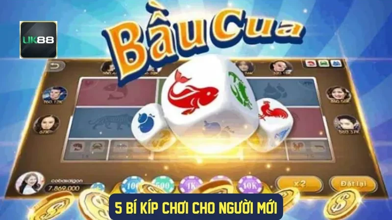 Bầu Cua Live UK88: Bí Quyết Và Kinh Nghiệm Chơi Hiệu Quả 4 5 bí kíp chơi cho người mới