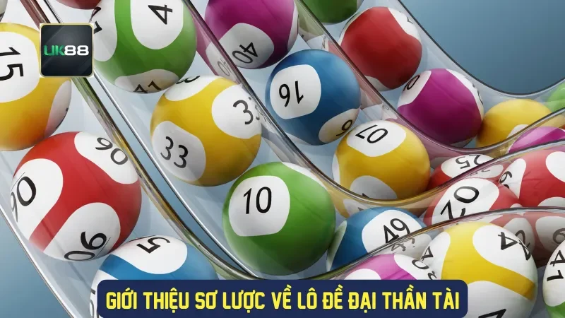 Lô Đề Đại Thần Tài: Cách Chọn Số Để Tăng Cơ Hội Trúng Thưởng 1 Giới thiệu sơ lược về lô đề đại thần tài